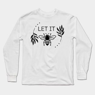 Let it be Long Sleeve T-Shirt